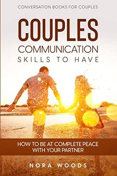 portada Conversation Book for Couples: Couples Communication Skills to Have - how to be at Complete Peace With Your Partner (en Inglés)