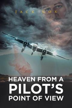 portada Heaven from a Pilot's Point of View (in English)