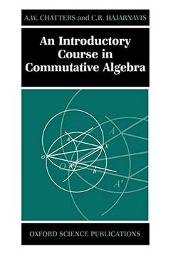 portada An Introductory Course in Commutative Algebra (Oxford Science Publications) (en Inglés)