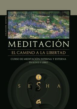 portada Meditacion el Camino a la Libertad: Curso de Meditacion Interna y Externa (Incluye 2 Dvd) (in Spanish)