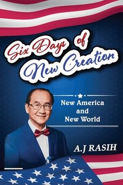 portada Six Days of New Creation: New America & New World (en Inglés)