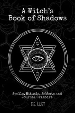 portada A Witch’S Book of Shadows: Spells, Rituals, Sabbats, and Journal Grimoire 