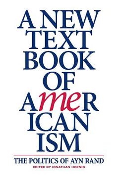 portada A new Textbook of Americanism: The Politics of ayn Rand (in English)