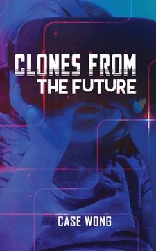 portada Clones from the Future (en Inglés)