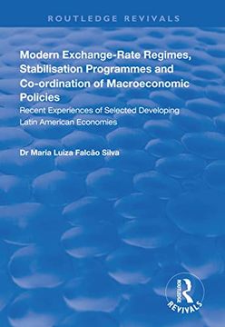 portada Modern Exchange-Rate Regimes, Stabilisation Programmes and Co-Ordination of Macroeconomic Policies: Recent Experiences of Selected Developing Latin Am (in English)