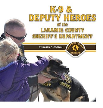 portada K-9 & Deputy Heroes of the Laramie County Sheriff's Department