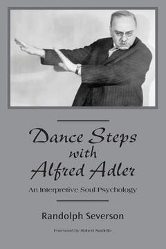 portada Dance Steps with Alfred Adler: An Interpretive Soul Psychology (en Inglés)