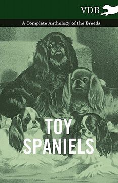 portada toy spaniels - a complete anthology of the breeds (en Inglés)
