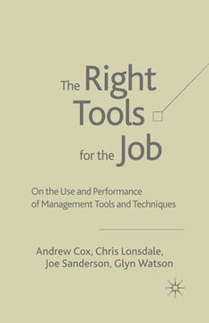 portada The Right Tools for the Job: On the Use and Performance of Management Tools and Techniques (en Inglés)