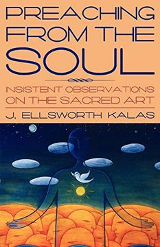 portada Preaching From the Soul: Insistent Observations on the Sacred art (en Inglés)