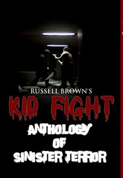 portada Kid Fight: Anthology of Sinister Terror (in English)