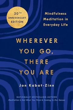portada Wherever you go, There you Are: Mindfulness Meditation in Everyday Life (in English)