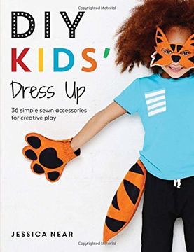 portada Diy Kids' Dress up: 36 Simple Sewn Accessories for Creative Play (en Inglés)