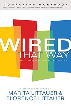 portada Wired That way Companion Workbook: A Comprehensive Guide to Understanding and Maximizing Your Personality Type (en Inglés)