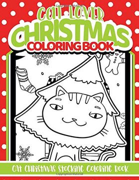 portada Cat Lover Christmas Coloring Book: Cat Christmas Stocking Coloring Book (en Inglés)