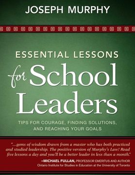 portada Essential Lessons for School Leaders: Tips for Courage, Finding Solutions, and Reaching Your Goals
