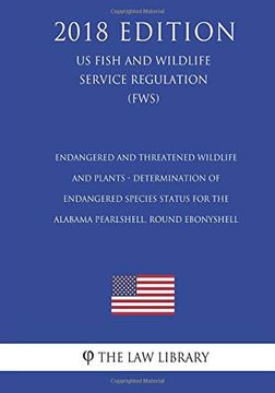 portada Endangered and Threatened Wildlife and Plants - Determination of Endangered Species Status for the Alabama Pearlshell, Round Ebonyshell 