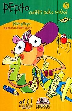 Libro Pepito. Chistes Para Niños 5, Pepe Pelayo, ISBN 9789568484101.  Comprar en Buscalibre