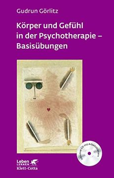 portada Körper und Gefühl in der Psychotherapie - Basisübungen (Leben Lernen) (in German)