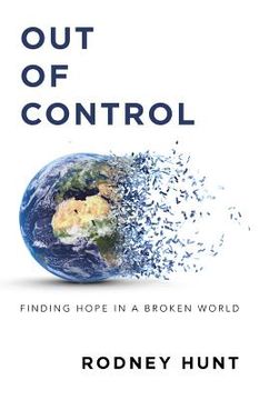 portada Out of Control: Finding Hope in a Broken World (en Inglés)