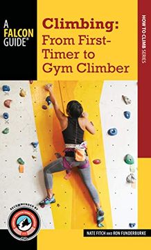 portada Climbing: From First-Timer to gym Climber (How to Climb Series) 