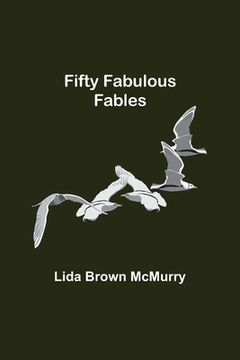 portada Fifty Fabulous Fables (en Inglés)