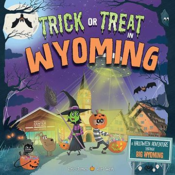 portada Trick or Treat in Wyoming: A Halloween Adventure Through big Wyoming 