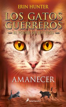 portada Amanecer (Los Gatos Guerreros | El Poder de los Tres 6)