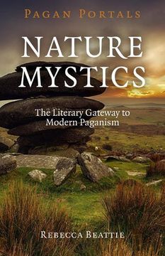 portada Pagan Portals - Nature Mystics: The Literary Gateway to Modern Paganism (en Inglés)