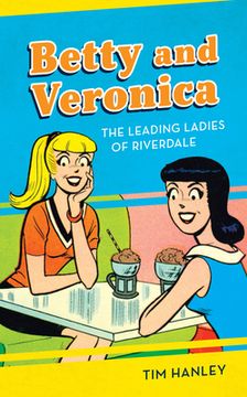 portada Betty and Veronica: The Leading Ladies of Riverdale (en Inglés)