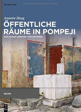 portada Öffentliche Räume in Pompeji: Zum Design Urbaner Atmosphären (en Alemán)