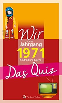 portada Wir vom Jahrgang 1971 - das Quiz: Kindheit und Jugend (Jahrgangsquizze)