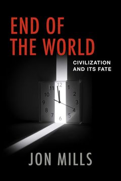 portada End of the World: Civilization and Its Fate (in English)