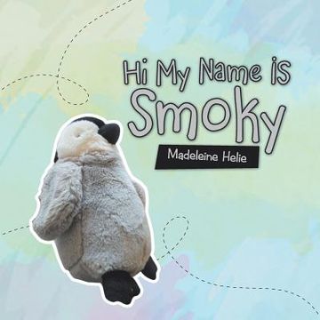 portada Hi My Name Is Smoky (en Inglés)
