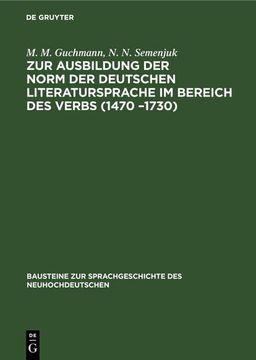 portada Zur Ausbildung der Norm der Deutschen Literatursprache M Bereich des Verbs (1470 -1730): Tempus und Modus (en Alemán)