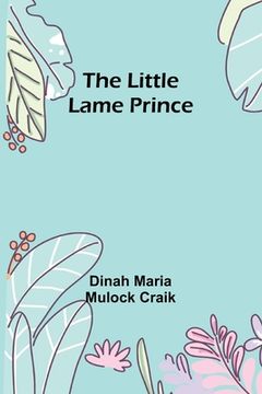 portada The Little Lame Prince (in English)