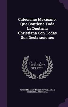 portada Catecismo Mexicano, Que Contiene Toda La Doctrina Christiana Con Todas Sus Declaraciones