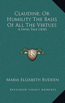 portada claudine, or humility the basis of all the virtues: a swiss tale (1830)