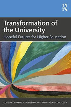 portada Transformation of the University: Hopeful Futures for Higher Education (World Issues in the Philosophy and Theory of Higher Education) 