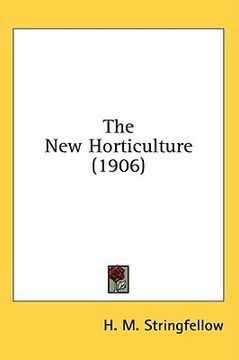 portada the new horticulture (1906) (in English)