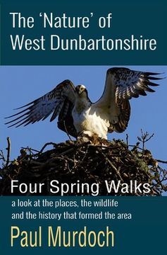 portada The 'Nature' of West Dunbartonshire: Four Spring Walks (en Inglés)