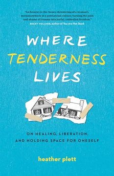 portada Where Tenderness Lives: On Healing, Liberation, and Holding Space for Oneself (en Inglés)