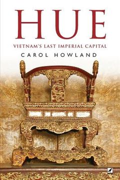 portada Hue: Vietnam's Last Imperial Capital (en Inglés)