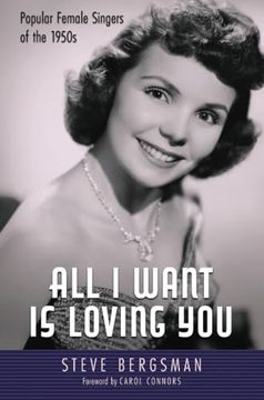 portada All i Want is Loving You: Popular Female Singers of the 1950S (American Made Music Series) (en Inglés)