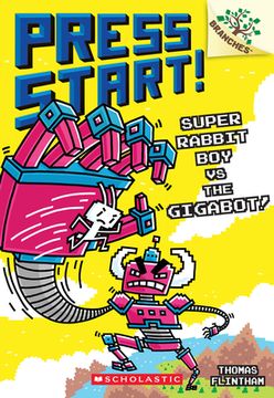 portada Super Rabbit Boy vs. the Gigabot!: A Branches Book (Press Start! #16) (en Inglés)
