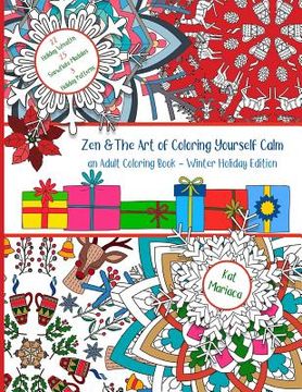 portada Zen & The Art of Coloring Yourself Calm: Adult Coloring Book - Holiday Edition (in English)