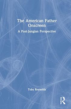 portada The American Father Onscreen: A Post-Jungian Perspective (in English)