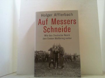 portada Auf Messers Schneide. Wie das Deutsche Reich den Ersten Weltkrieg Verlor. (in German)