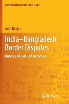 portada India-Bangladesh Border Disputes: History and Post-Lba Dynamics (en Inglés)