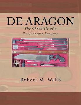 portada de aragon the chronicle of a confederate surgeon (en Inglés)